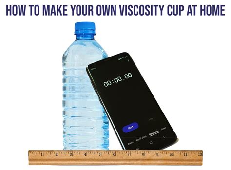 liquid thickness viscosity measuring cup|make your own viscosity cup.